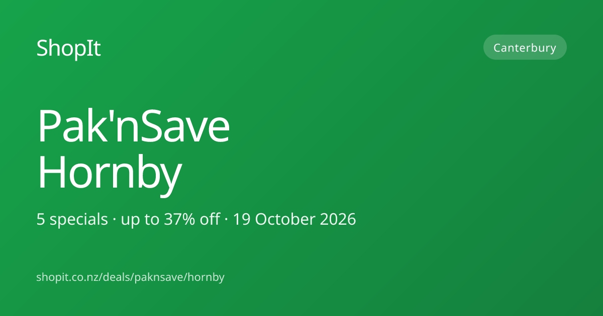 Pak'nSave Hornby specials this week — 12 current deals, refreshed daily ...